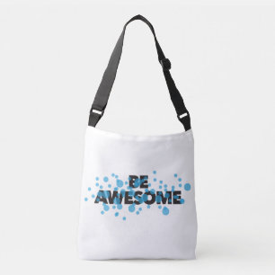Playful, trillend, bold, modern design Be Awesome Crossbody Tas