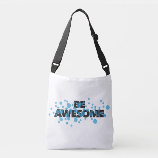 Playful, trillend, bold, modern design Be Awesome Crossbody Tas (Voorkant)