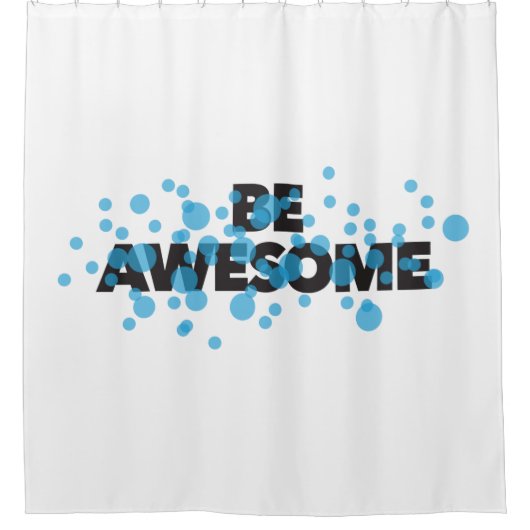 Playful, trillend, bold, modern design Be Awesome Douchegordijn (Voorkant)
