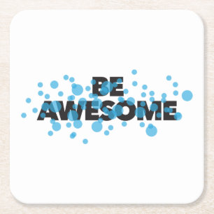 Playful, trillend, bold, modern design Be Awesome Kartonnen Onderzetters