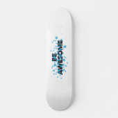 Playful, trillend, bold, modern design Be Awesome Persoonlijk Skateboard (Voorkant)