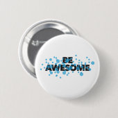 Playful, trillend, bold, modern design Be Awesome Ronde Button 5,7 Cm (Voorkant /achterkant)
