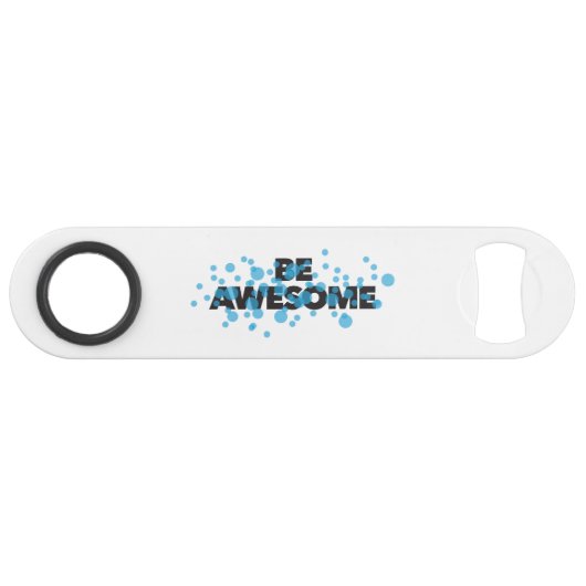 Playful, trillend, bold, modern design Be Awesome Speed Flessenopener (Voorkant (Horizontaal))