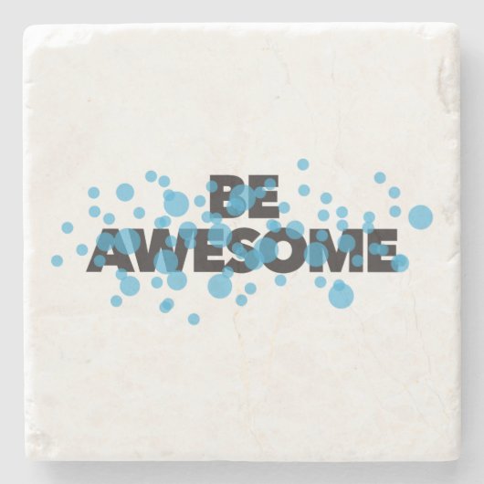 Playful, trillend, bold, modern design Be Awesome Stenen Onderzetter (Voorkant)