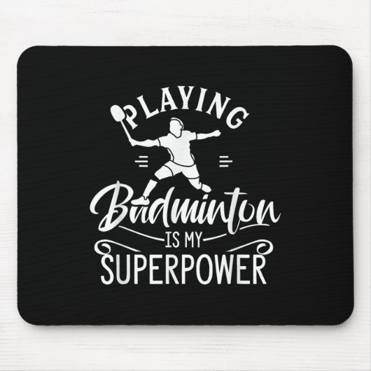 Playing Badminton Is My Superpower Player Shuttle Muismat (Voorkant)