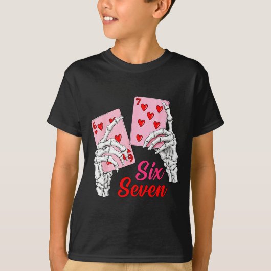 Playing Cards 67 Valentine Skeleton Hand Six Seven T-shirt (Voorkant)