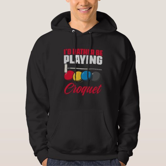 Playing Croquet  Croquet Player Croqueting Croquet Hoodie (Voorkant)