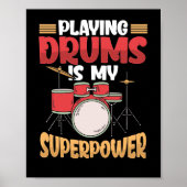 Playing Drums Is My Superpower Drummer Musician Poster (Voorkant)