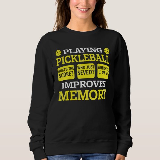 Playing Pickleball Improves Memory Pickleball Pl Trui (Voorkant)