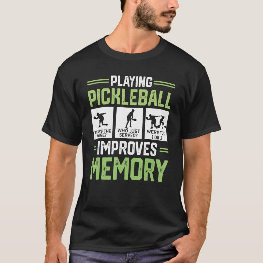 Playing Pickleball Improves Memory Pickleball Pla T-shirt (Voorkant)