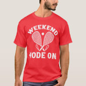 Playing Racquetball Sport Racquetball Weekend Mo T-shirt (Voorkant)