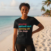 Playing Softball and Petting All the Dogs Retro T-shirt
