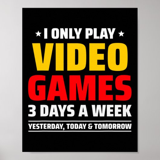 Playing Video Games - Pc Console Gaming - Funny Vi Poster (Voorkant)
