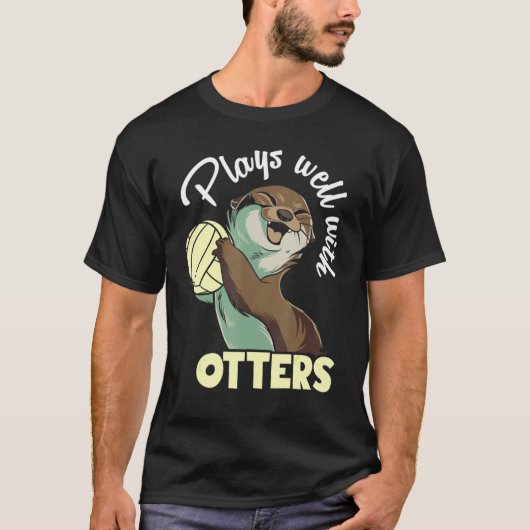 Plays well with otters and likes volleyball t-shirt (Voorkant)