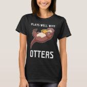 plays well with otters otter t-shirt (Voorkant)