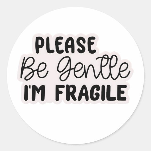 "Please Be Gentle I'm Fragile" Stickers | Cute (Voorkant)