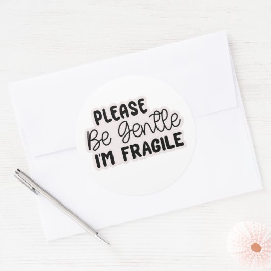 "Please Be Gentle I'm Fragile" Stickers | Cute (Envelop)