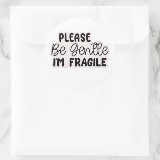 "Please Be Gentle I'm Fragile" Stickers | Cute  (Tas)