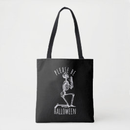 Please Be Halloween Spooky Season Skeleton Tote Bag