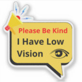 please be kind, i have low vision - dialog sticker (Voorkant)