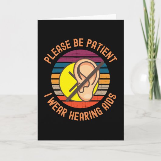 Please Be Patient I Wear Hearing Aids Kaart (Voorkant)