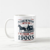 "Please Be Patient I'm From the 1900s" Sarcasm Mug Koffiemok (Links)