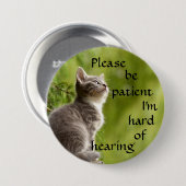 Please be patiënt I'm hard of hearing badge Ronde Button 7,6 Cm (Voorkant /achterkant)