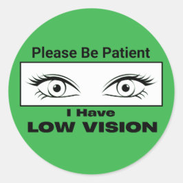 Please Be Patient, Low Vision - Green Ronde Sticker