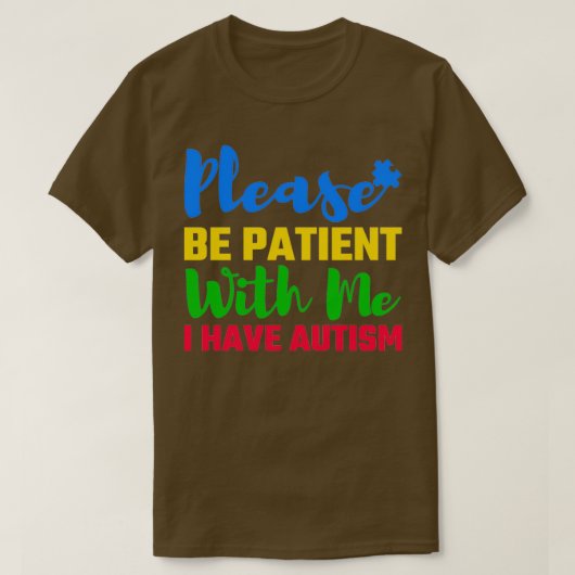 Please Be Patient With Me I Have Autism Autism Awa T-shirt (Design voorkant)