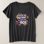 Please Be Patient with Me I'm from the 1900s  Grote Maat T-shirt (Design voorkant)