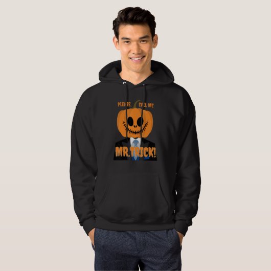 Please Call Me Mr Trick for Halloween Scary Design Hoodie (Voorkant volledig)