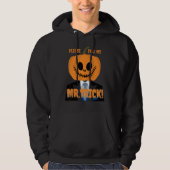 Please Call Me Mr Trick for Halloween Scary Design Hoodie (Voorkant)