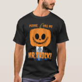 Please Call Me Mr Trick for Halloween Scary Design T-shirt (Voorkant)