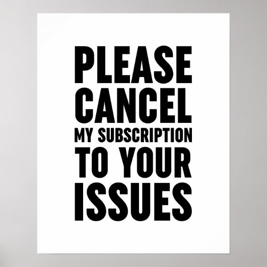Please Cancel My Subscription To Your Issues Poster (Voorkant)