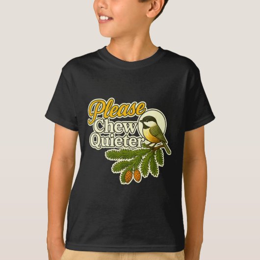 Please Chew Quieter Bird Nature, Birding Joke, Nat T-shirt (Voorkant)