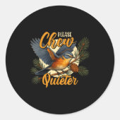 Please Chew Quieter Funny Bird Nature Ronde Sticker (Voorkant)