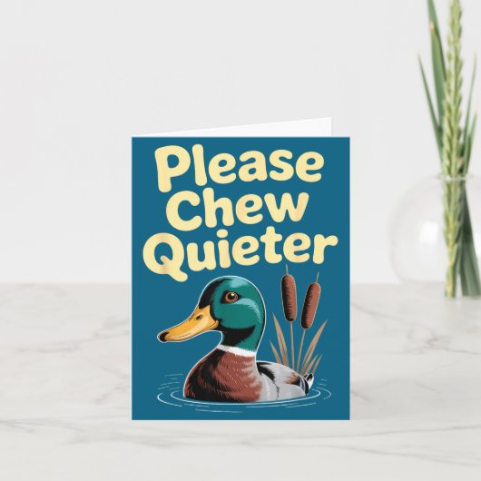 Please Chew Quieter Funny Introvert Funny Duck Lov Kaart (Voorkant)