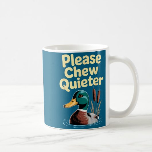 Please Chew Quieter Funny Introvert Funny Duck Lov Koffiemok (Rechts)