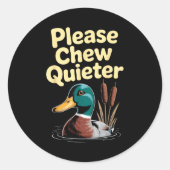 Please Chew Quieter Funny Introvert Funny Duck Lov Ronde Sticker (Voorkant)