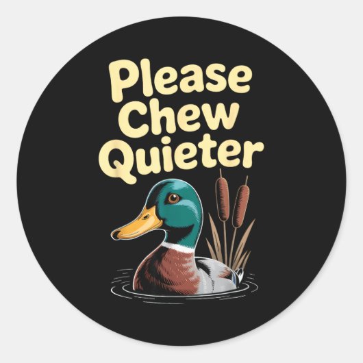 Please Chew Quieter Funny Introvert Funny Duck Lov Ronde Sticker (Voorkant)