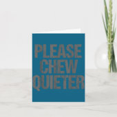 Please Chew Quieter Funny Introvert  Kaart (Voorkant)