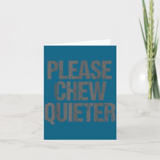 Please Chew Quieter Funny Introvert  Kaart (Voorkant)