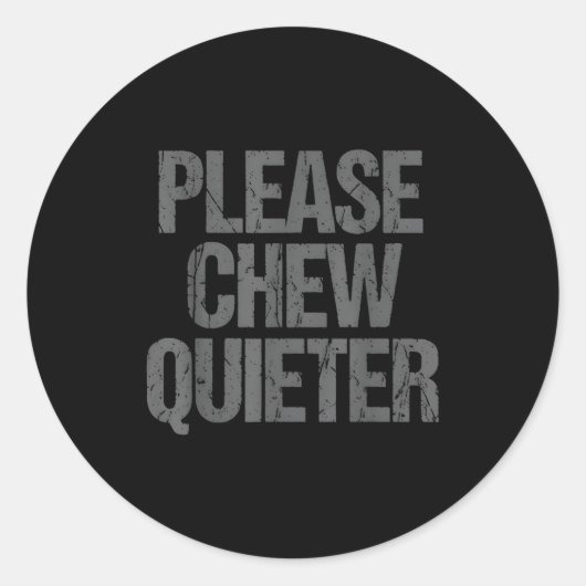 Please Chew Quieter Funny Introvert Ronde Sticker (Voorkant)