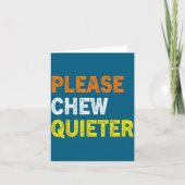 Please Chew Quieter Funny Introvert Silence Lover Kaart (Voorkant)