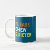 Please Chew Quieter Funny Introvert Silence Lover  Koffiemok (Links)
