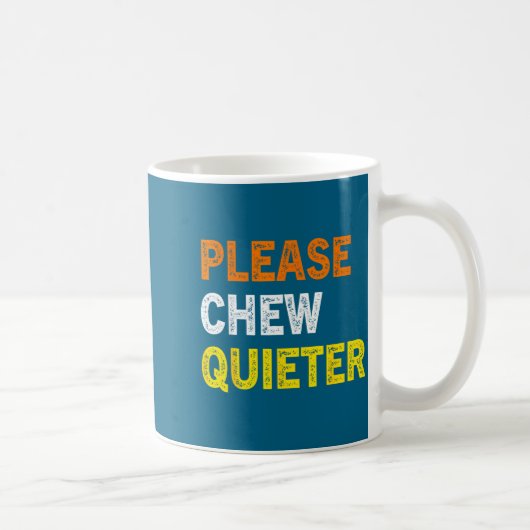 Please Chew Quieter Funny Introvert Silence Lover  Koffiemok (Rechts)
