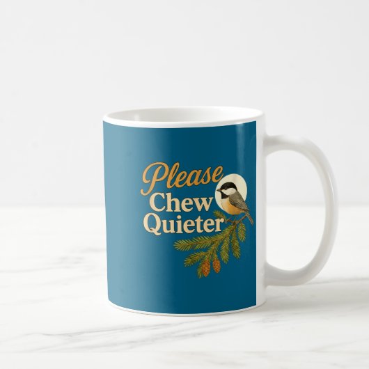 Please Chew Quieter Funny Misophonia Bird Quote  Koffiemok (Rechts)