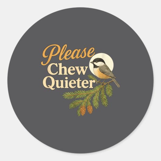 Please Chew Quieter Funny Misophonia Bird Quote Ronde Sticker (Voorkant)