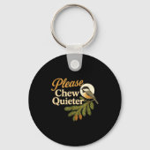 Please Chew Quieter Funny Misophonia Bird Quote  Sleutelhanger (Voorkant)