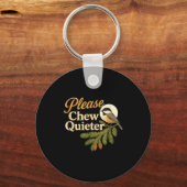 Please Chew Quieter Funny Misophonia Bird Quote  Sleutelhanger (Voorkant)